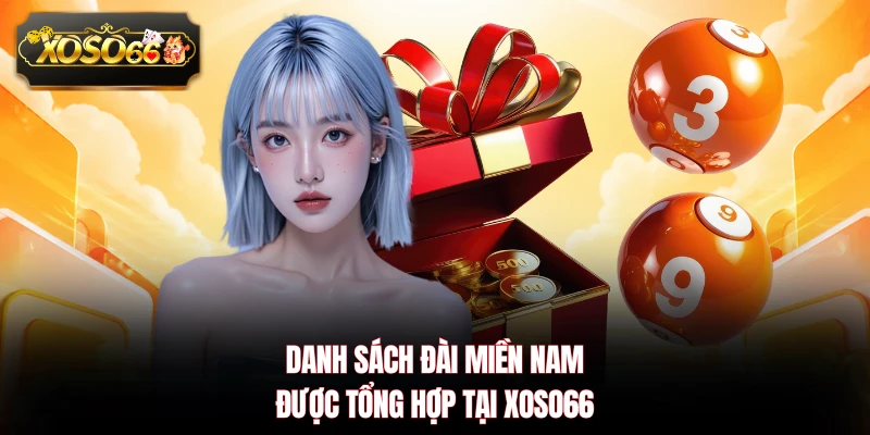Danh sách đài miền Nam được tổng hợp tại XOSO66