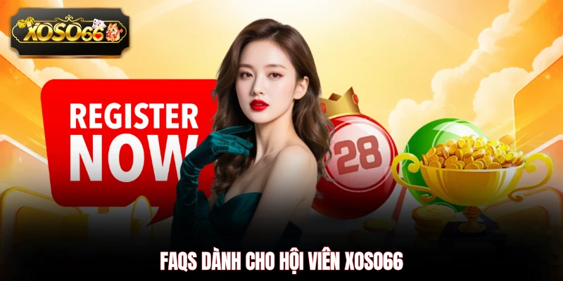 FAQs dành cho hội viên XOSO66